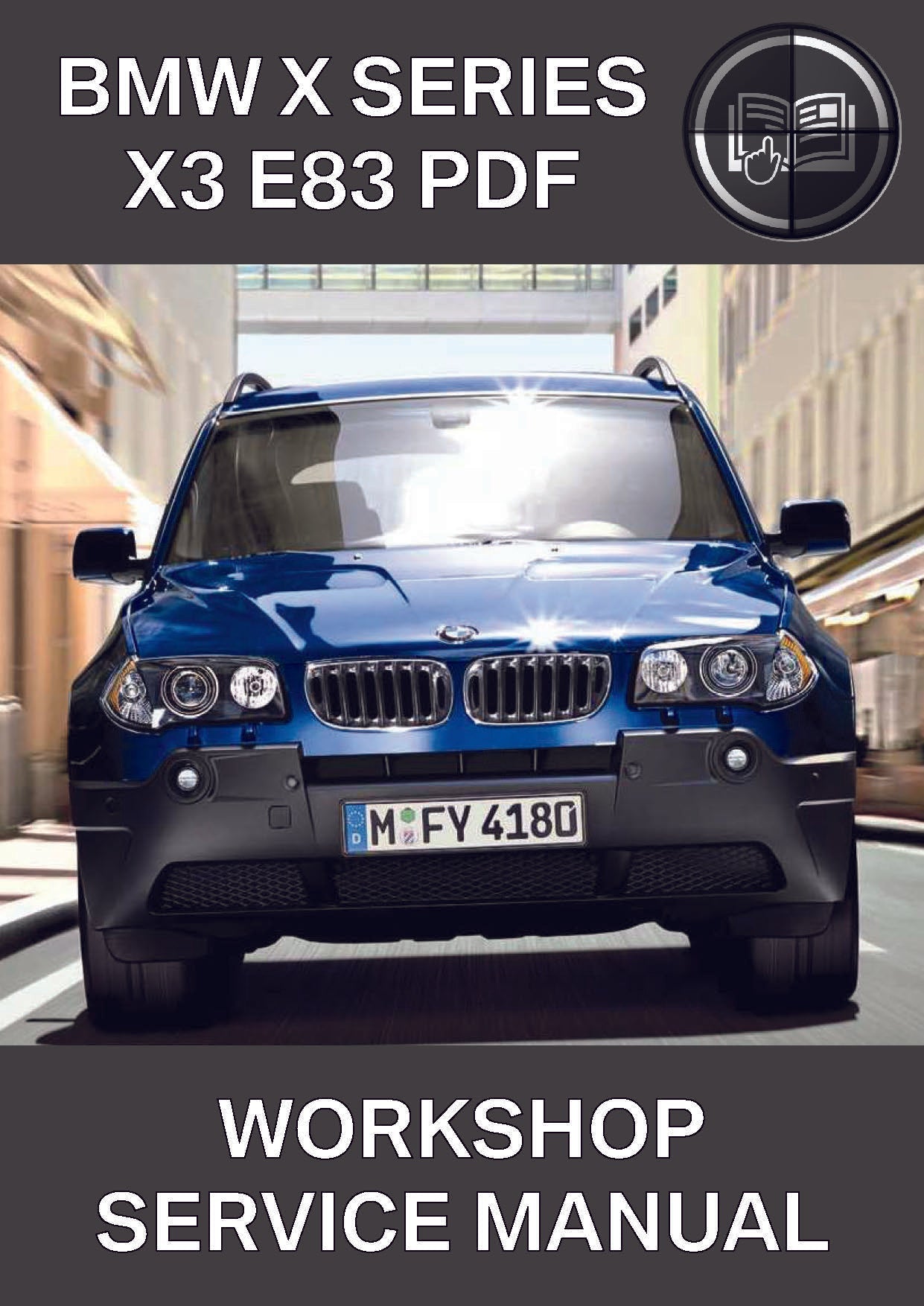 BMW Series X3 E83 Workshop Service Manual