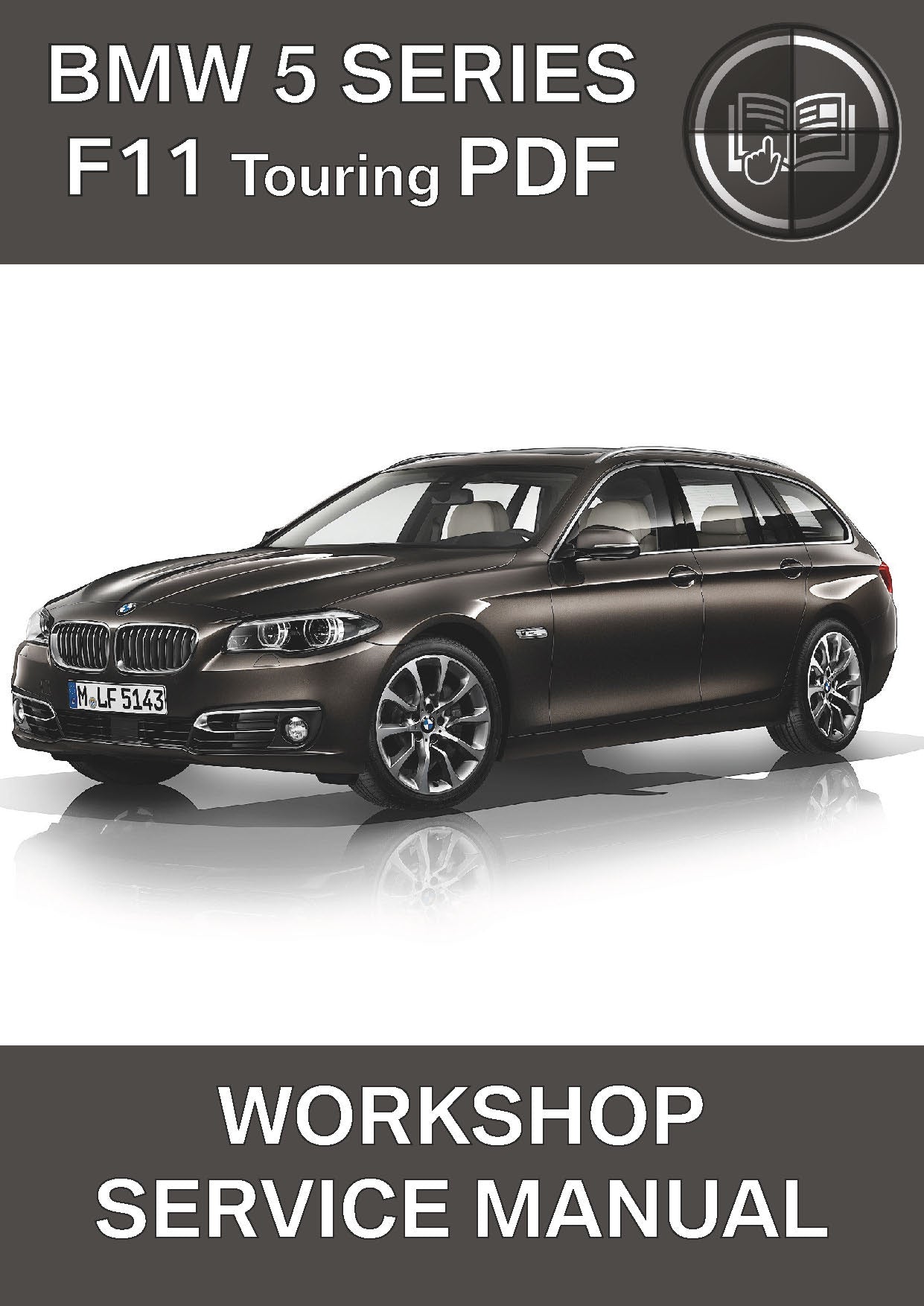 BMW Series 5 F11 Touring Workshop Service Manual
