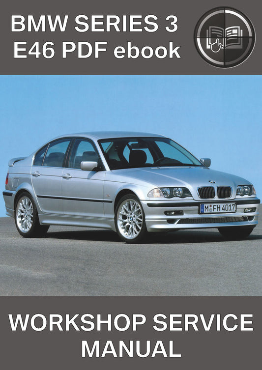 BMW Series 3 E46 Workshop Service Manual