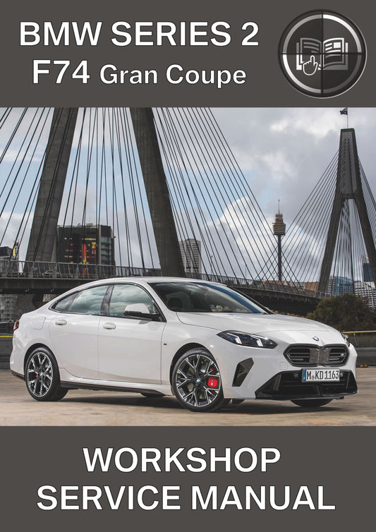BMW Series 2 F74 Gran Coupe Workshop Service Manual