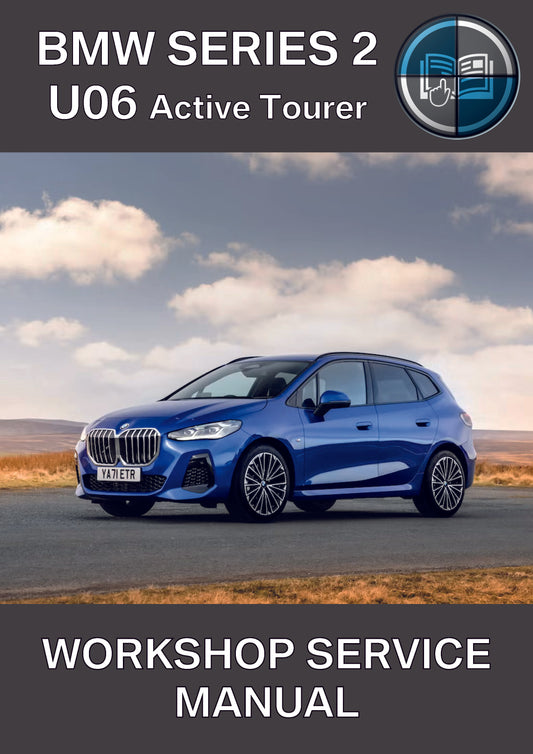 BMW Series 2 U06 Active Tourer Workshop Service Manual